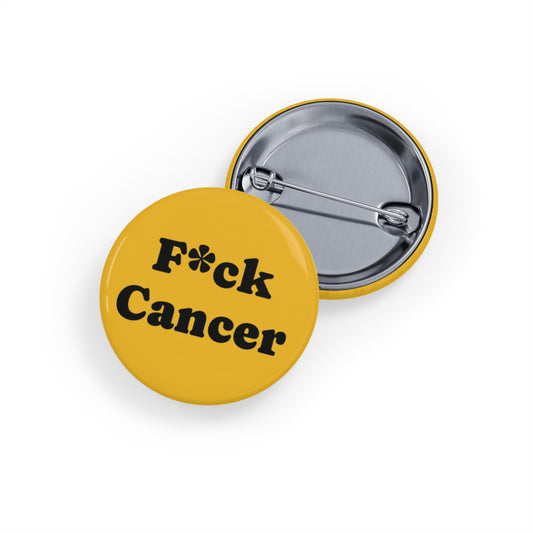 Pin, F*ck Cancer