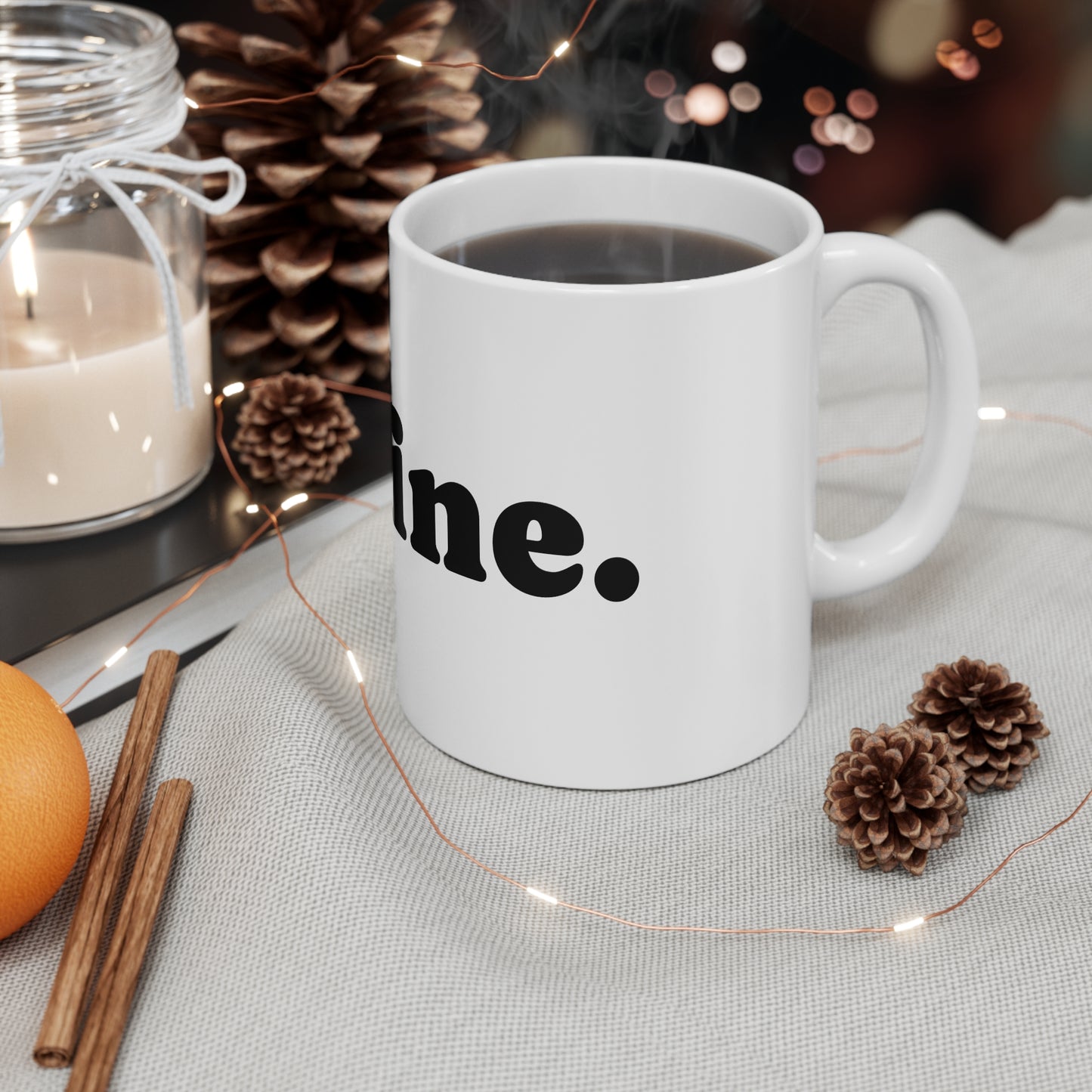 Mug, Ceramic, I'm fine, 11oz, 15oz