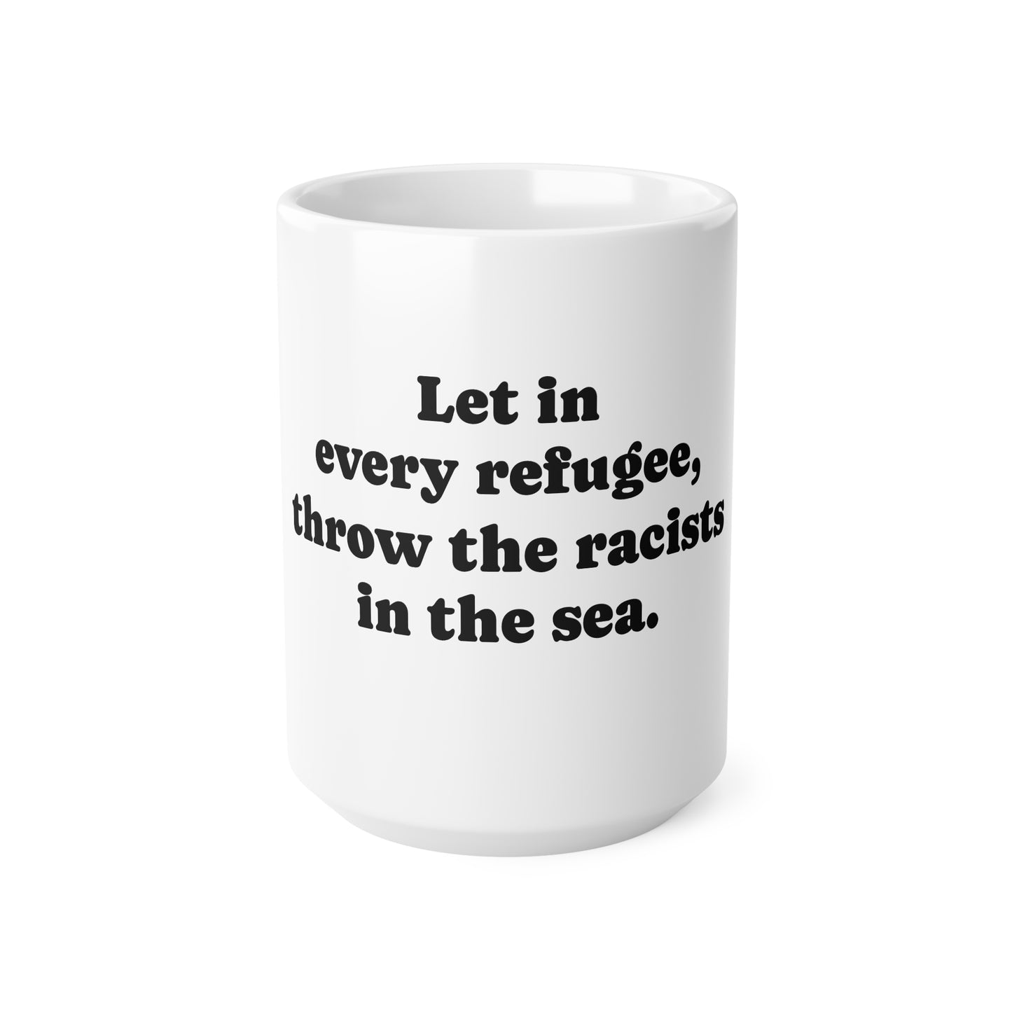 Mug, Ceramic, Let in Every Refugee, 11oz, 15oz