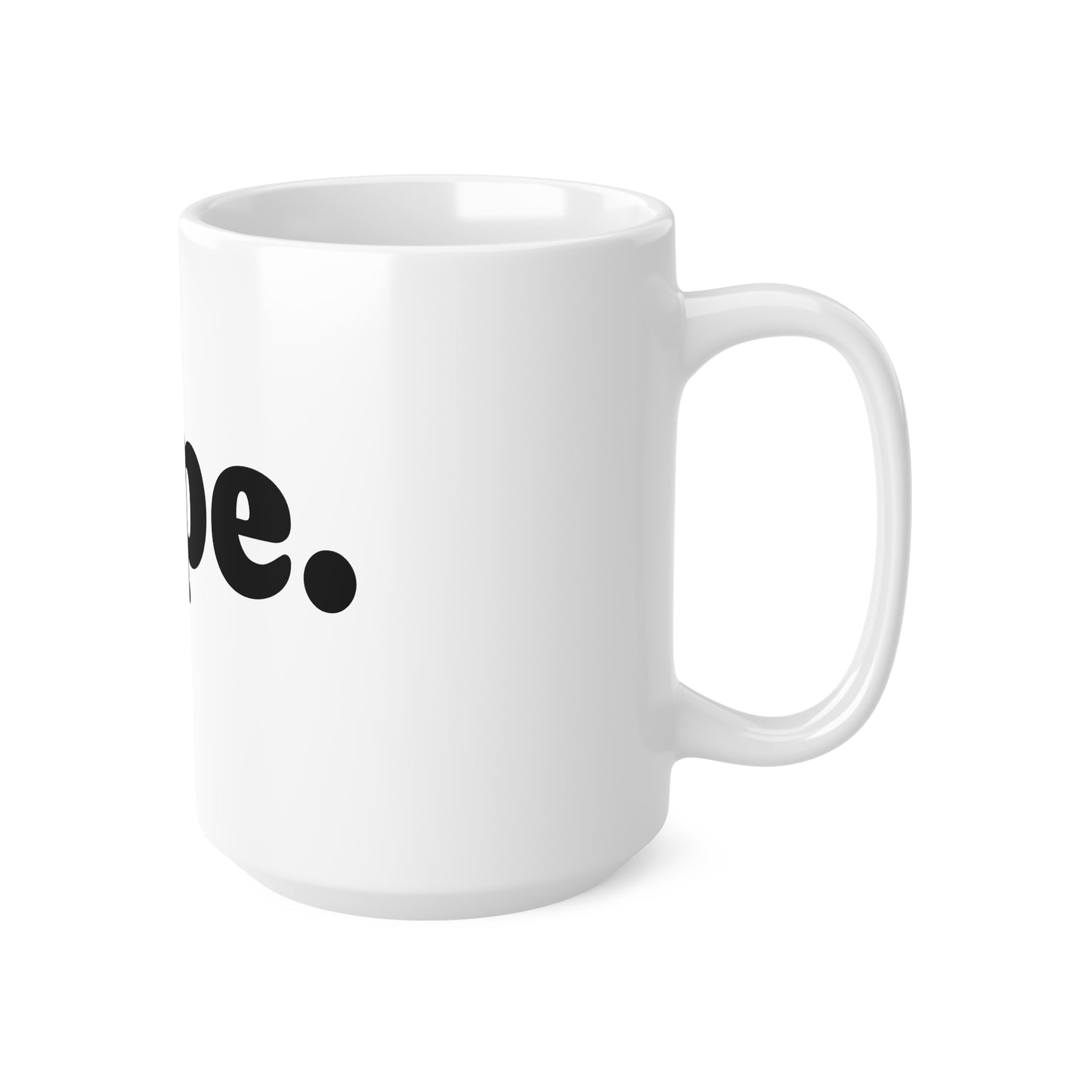 Mug, Ceramic, Nope, 11oz, 15oz