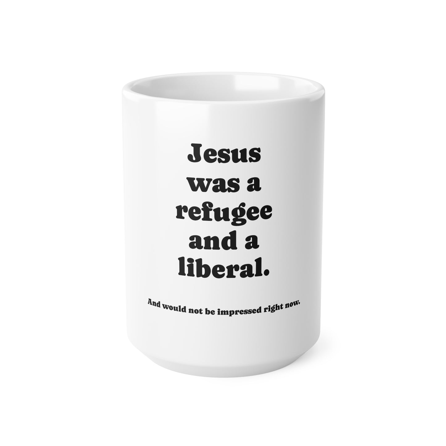 Mug, Ceramic, Jesus was a... 11oz, 15oz