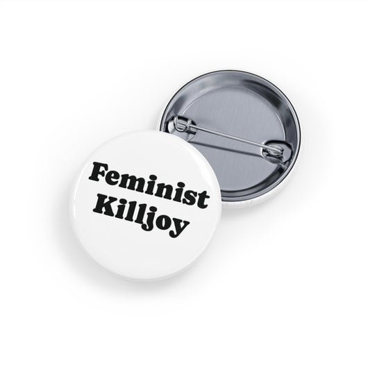 Pin, Feminist Killjoy