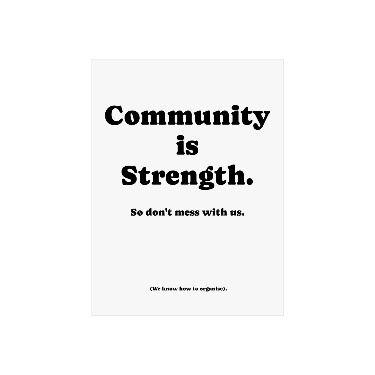 Fine Art Poster, Community is Strength