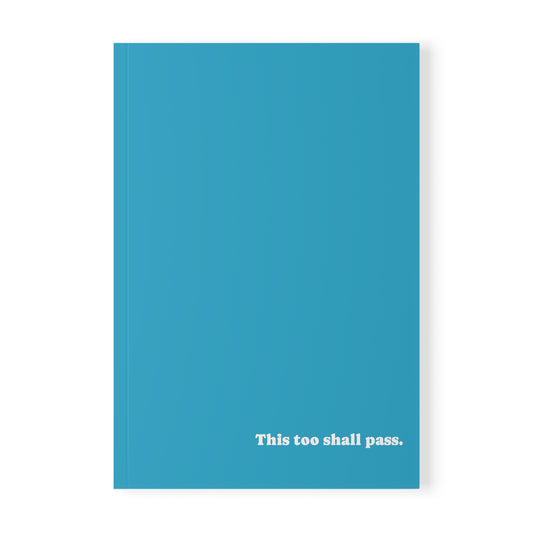 Notebook, Softcover, This too Shall Pass, A5 (Turquoise)