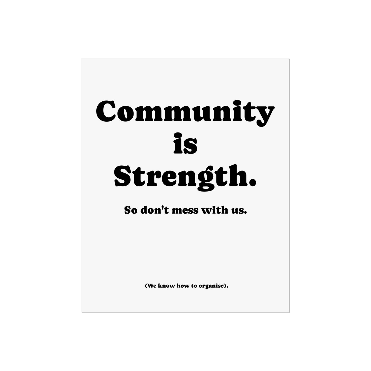 Fine Art Poster, Community is Strength