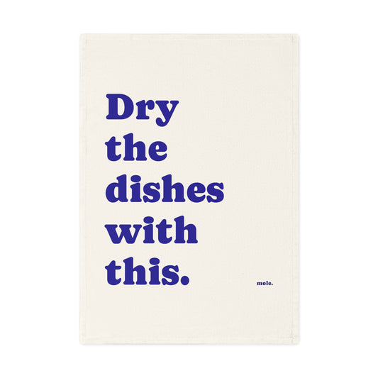 Tea Towel, Eco Cotton, Dry the dishes with This (Blue)